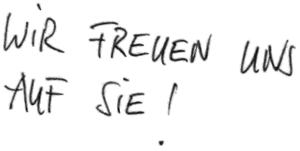 Wir freuen uns auf Sie